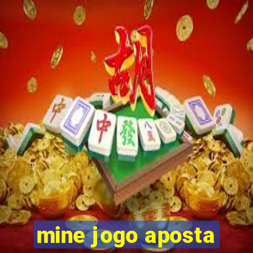 mine jogo aposta